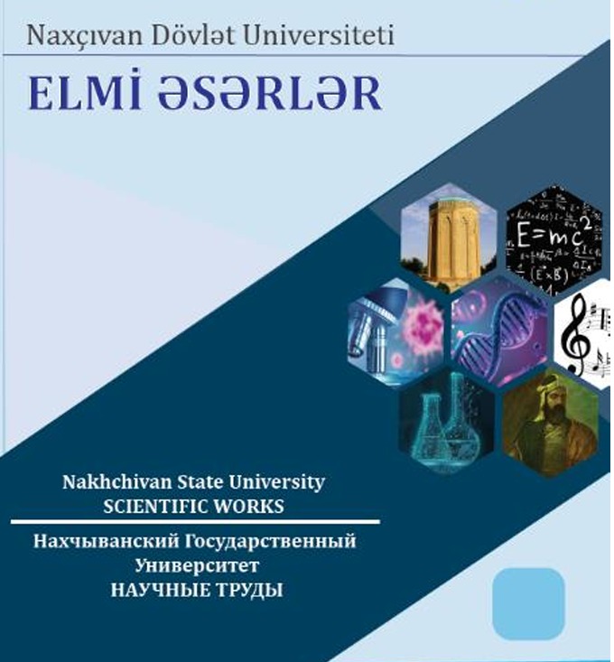 					View Vol. 127 No. 1 (2024): NAKHCHIVAN STATE UNIVERSITY/ SCIENTIFIC WORKS
				